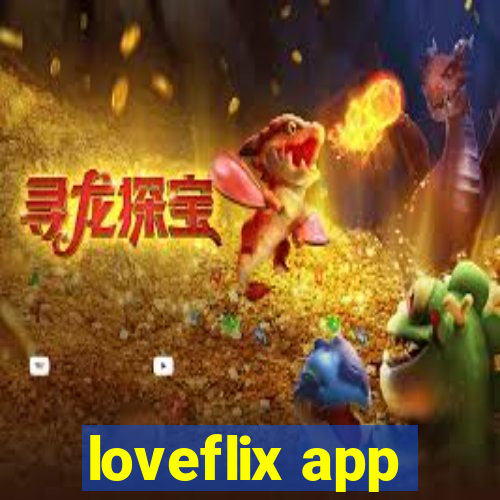 loveflix app